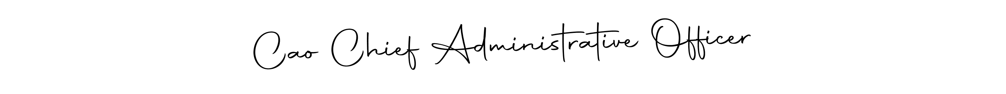 How to make Cao Chief Administrative Officer name signature. Use Autography-DOLnW style for creating short signs online. This is the latest handwritten sign. Cao Chief Administrative Officer signature style 10 images and pictures png