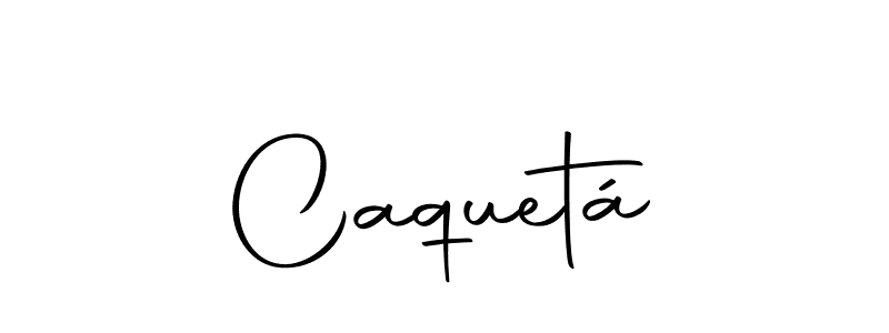 Caquetá stylish signature style. Best Handwritten Sign (Autography-DOLnW) for my name. Handwritten Signature Collection Ideas for my name Caquetá. Caquetá signature style 10 images and pictures png