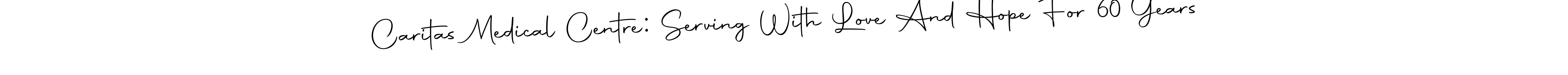 The best way (Autography-DOLnW) to make a short signature is to pick only two or three words in your name. The name Caritas Medical Centre: Serving With Love And Hope For 60 Years include a total of six letters. For converting this name. Caritas Medical Centre: Serving With Love And Hope For 60 Years signature style 10 images and pictures png