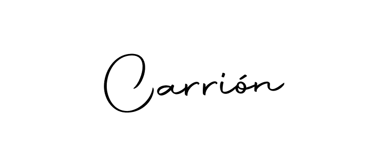 Create a beautiful signature design for name Carrión. With this signature (Autography-DOLnW) fonts, you can make a handwritten signature for free. Carrión signature style 10 images and pictures png