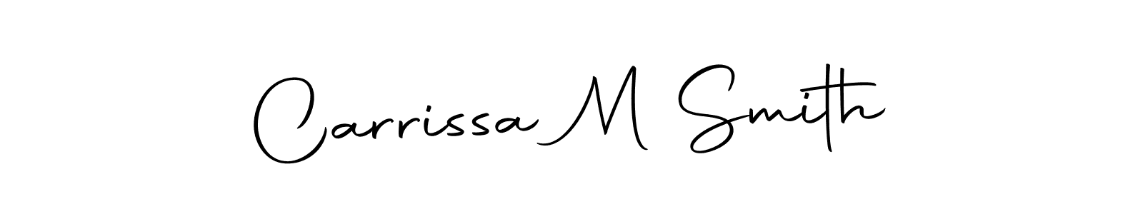 Create a beautiful signature design for name Carrissa M Smith. With this signature (Autography-DOLnW) fonts, you can make a handwritten signature for free. Carrissa M Smith signature style 10 images and pictures png