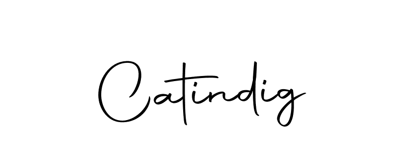 Make a beautiful signature design for name Catindig. Use this online signature maker to create a handwritten signature for free. Catindig signature style 10 images and pictures png