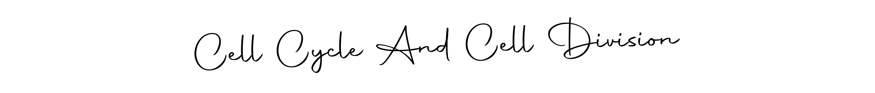 How to make Cell Cycle And Cell Division signature? Autography-DOLnW is a professional autograph style. Create handwritten signature for Cell Cycle And Cell Division name. Cell Cycle And Cell Division signature style 10 images and pictures png
