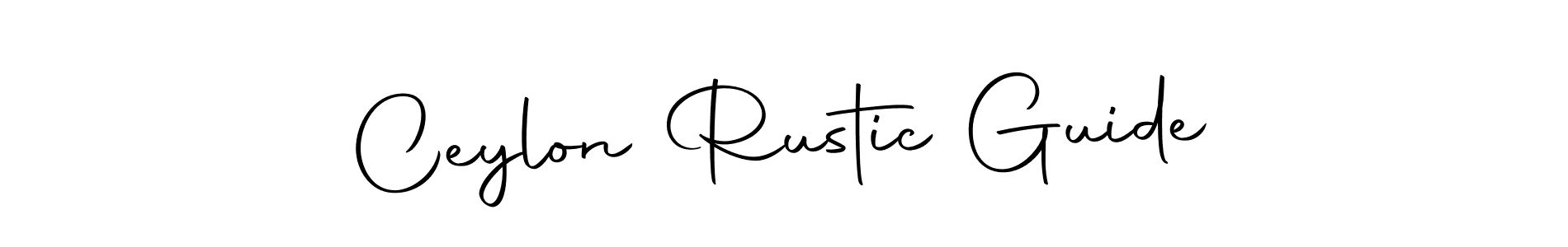 Also we have Ceylon Rustic Guide name is the best signature style. Create professional handwritten signature collection using Autography-DOLnW autograph style. Ceylon Rustic Guide signature style 10 images and pictures png