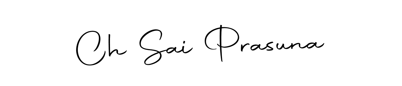 Create a beautiful signature design for name Ch Sai Prasuna. With this signature (Autography-DOLnW) fonts, you can make a handwritten signature for free. Ch Sai Prasuna signature style 10 images and pictures png