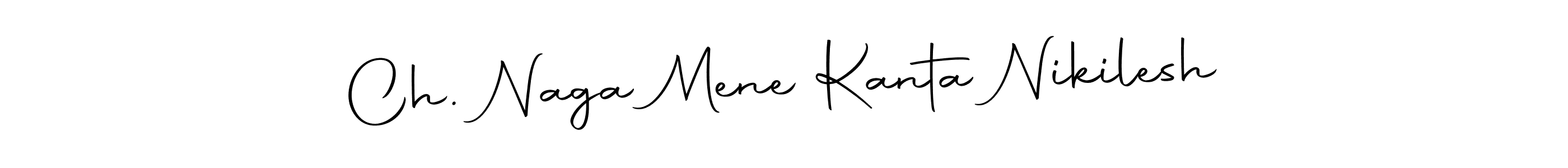 Also we have Ch. Naga Mene Kanta Nikilesh name is the best signature style. Create professional handwritten signature collection using Autography-DOLnW autograph style. Ch. Naga Mene Kanta Nikilesh signature style 10 images and pictures png