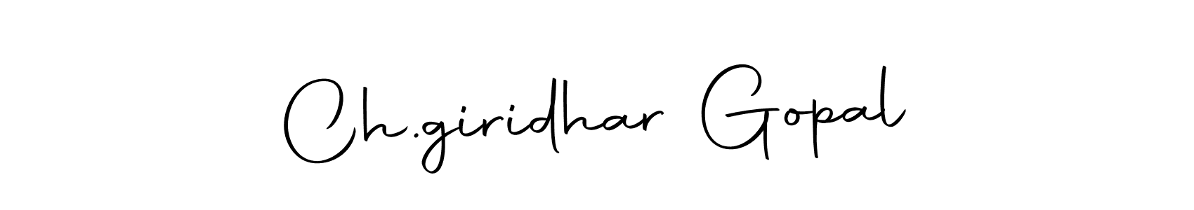 Make a beautiful signature design for name Ch.giridhar Gopal. With this signature (Autography-DOLnW) style, you can create a handwritten signature for free. Ch.giridhar Gopal signature style 10 images and pictures png