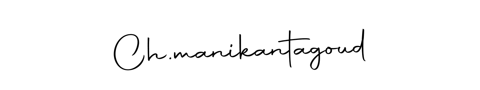 Also we have Ch.manikantagoud name is the best signature style. Create professional handwritten signature collection using Autography-DOLnW autograph style. Ch.manikantagoud signature style 10 images and pictures png