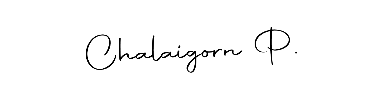 Create a beautiful signature design for name Chalaigorn P.. With this signature (Autography-DOLnW) fonts, you can make a handwritten signature for free. Chalaigorn P. signature style 10 images and pictures png