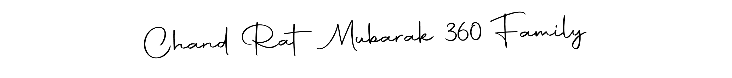 How to make Chand Rat Mubarak 360 Family signature? Autography-DOLnW is a professional autograph style. Create handwritten signature for Chand Rat Mubarak 360 Family name. Chand Rat Mubarak 360 Family signature style 10 images and pictures png