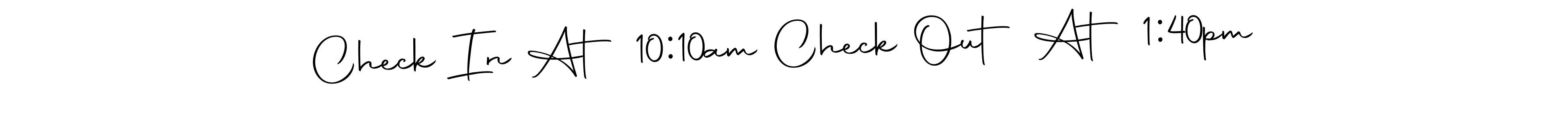 Use a signature maker to create a handwritten signature online. With this signature software, you can design (Autography-DOLnW) your own signature for name Check In At 10:10am Check Out At 1:40pm. Check In At 10:10am Check Out At 1:40pm signature style 10 images and pictures png