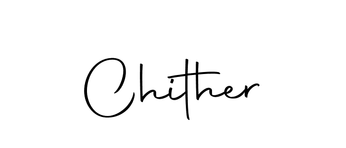 Create a beautiful signature design for name Chither. With this signature (Autography-DOLnW) fonts, you can make a handwritten signature for free. Chither signature style 10 images and pictures png