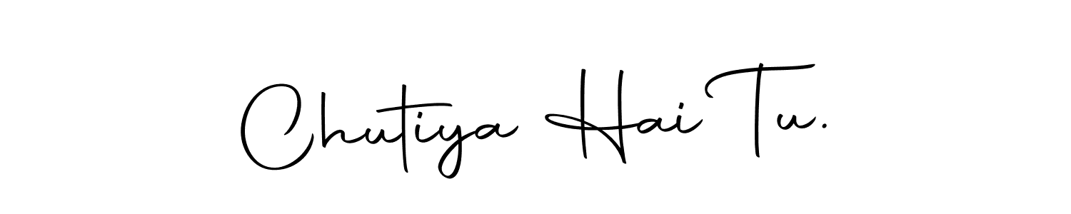 The best way (Autography-DOLnW) to make a short signature is to pick only two or three words in your name. The name Chutiya Hai Tu. include a total of six letters. For converting this name. Chutiya Hai Tu. signature style 10 images and pictures png