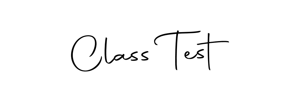 Create a beautiful signature design for name Class Test. With this signature (Autography-DOLnW) fonts, you can make a handwritten signature for free. Class Test signature style 10 images and pictures png