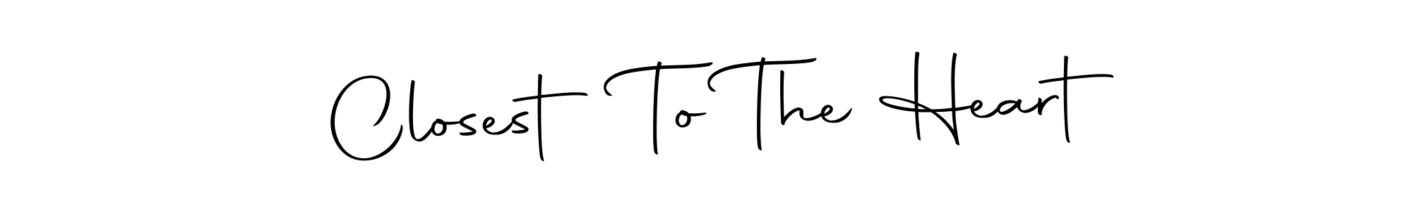 Design your own signature with our free online signature maker. With this signature software, you can create a handwritten (Autography-DOLnW) signature for name Closest To The Heart. Closest To The Heart signature style 10 images and pictures png