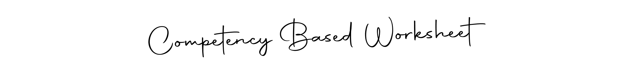 Make a beautiful signature design for name Competency Based Worksheet. Use this online signature maker to create a handwritten signature for free. Competency Based Worksheet signature style 10 images and pictures png