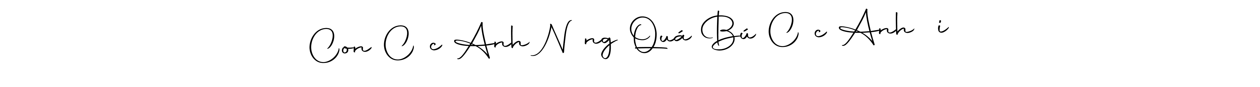 Make a beautiful signature design for name Con Cặc Anh Nứng Quá Bú Cặc Anh Đi. Use this online signature maker to create a handwritten signature for free. Con Cặc Anh Nứng Quá Bú Cặc Anh Đi signature style 10 images and pictures png