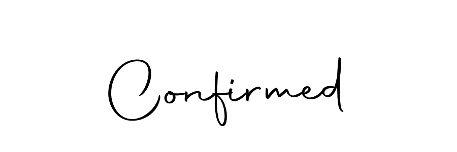 Create a beautiful signature design for name Confirmed. With this signature (Autography-DOLnW) fonts, you can make a handwritten signature for free. Confirmed signature style 10 images and pictures png