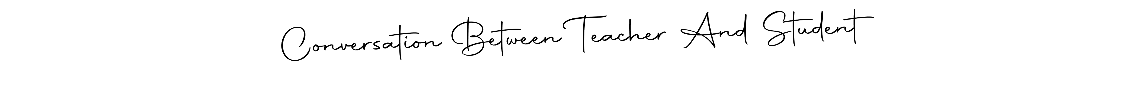 Autography-DOLnW is a professional signature style that is perfect for those who want to add a touch of class to their signature. It is also a great choice for those who want to make their signature more unique. Get Conversation Between Teacher And Student name to fancy signature for free. Conversation Between Teacher And Student signature style 10 images and pictures png