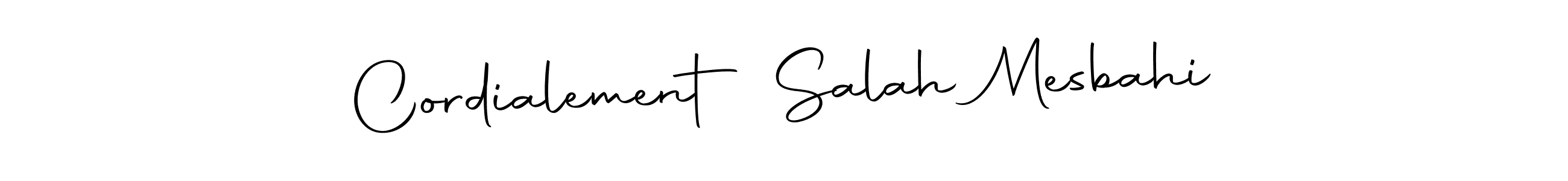 How to make Cordialement Salah Mesbahi name signature. Use Autography-DOLnW style for creating short signs online. This is the latest handwritten sign. Cordialement Salah Mesbahi signature style 10 images and pictures png