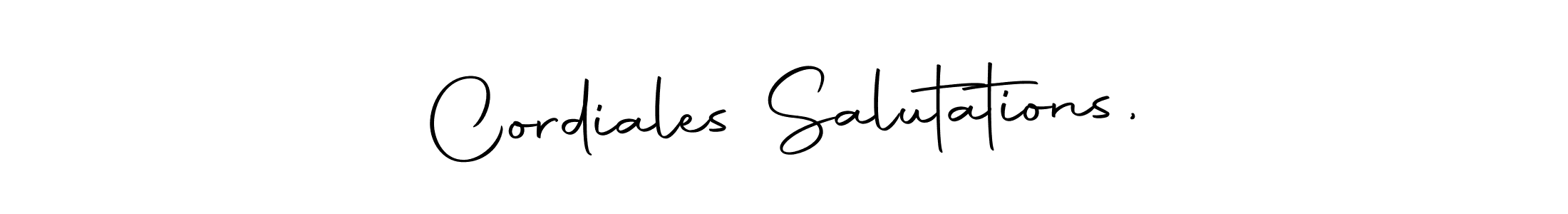 Also You can easily find your signature by using the search form. We will create Cordiales Salutations, name handwritten signature images for you free of cost using Autography-DOLnW sign style. Cordiales Salutations, signature style 10 images and pictures png