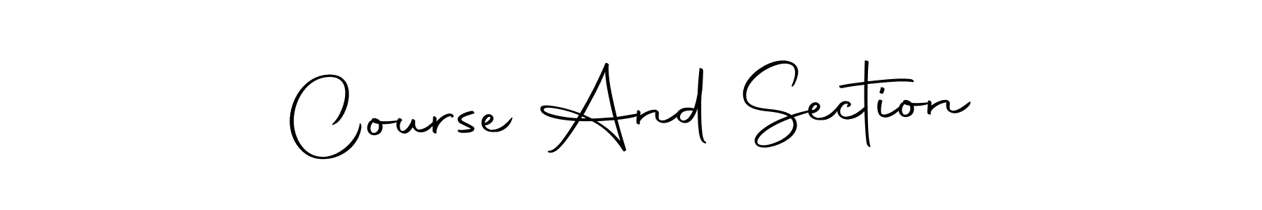Once you've used our free online signature maker to create your best signature Autography-DOLnW style, it's time to enjoy all of the benefits that Course And Section name signing documents. Course And Section signature style 10 images and pictures png