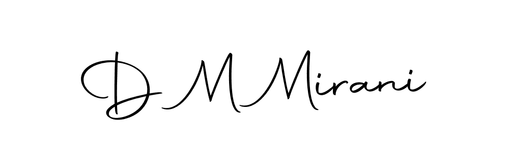 How to make D M Mirani signature? Autography-DOLnW is a professional autograph style. Create handwritten signature for D M Mirani name. D M Mirani signature style 10 images and pictures png