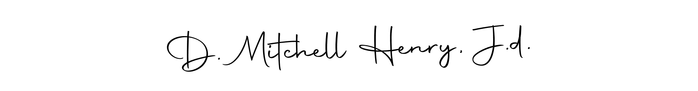 Make a beautiful signature design for name D. Mitchell Henry, J.d.. Use this online signature maker to create a handwritten signature for free. D. Mitchell Henry, J.d. signature style 10 images and pictures png