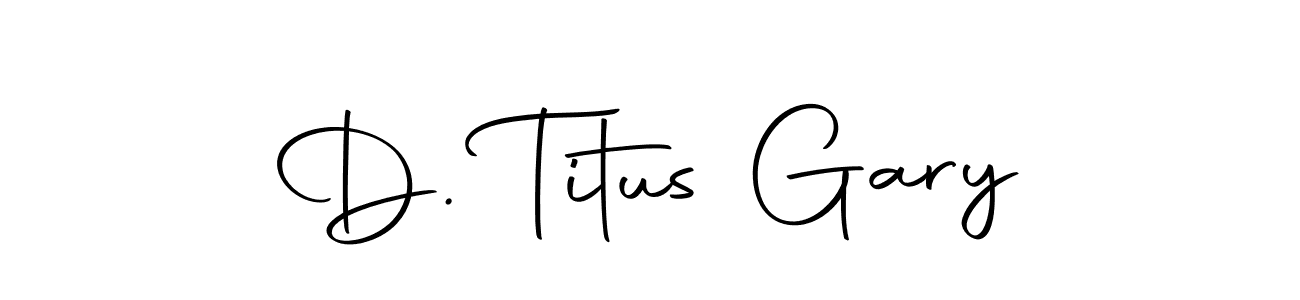 You should practise on your own different ways (Autography-DOLnW) to write your name (D. Titus Gary) in signature. don't let someone else do it for you. D. Titus Gary signature style 10 images and pictures png