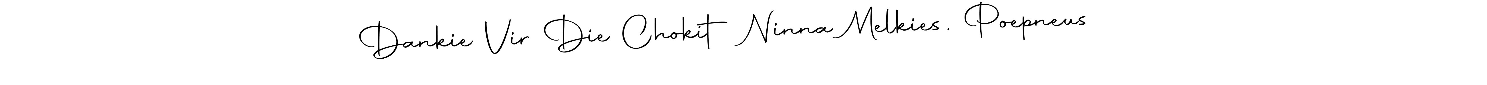 if you are searching for the best signature style for your name Dankie Vir Die Chokit Ninna Melkies, Poepneus ♥️. so please give up your signature search. here we have designed multiple signature styles  using Autography-DOLnW. Dankie Vir Die Chokit Ninna Melkies, Poepneus ♥️ signature style 10 images and pictures png
