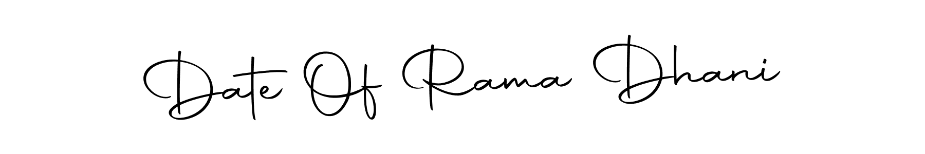 Also You can easily find your signature by using the search form. We will create Date Of Rama Dhani name handwritten signature images for you free of cost using Autography-DOLnW sign style. Date Of Rama Dhani signature style 10 images and pictures png