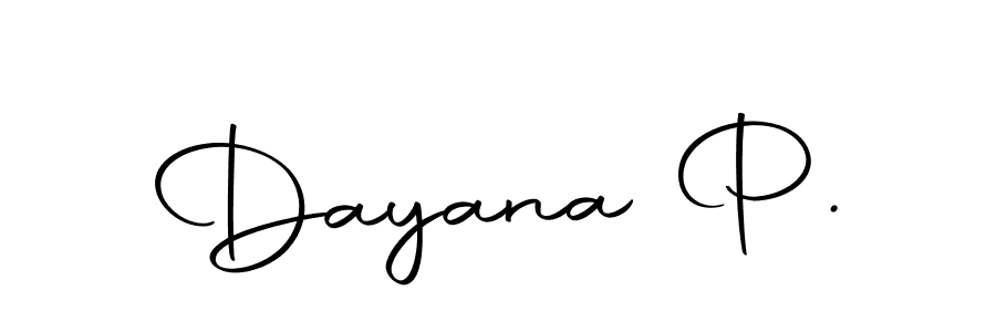How to make Dayana P. signature? Autography-DOLnW is a professional autograph style. Create handwritten signature for Dayana P. name. Dayana P. signature style 10 images and pictures png