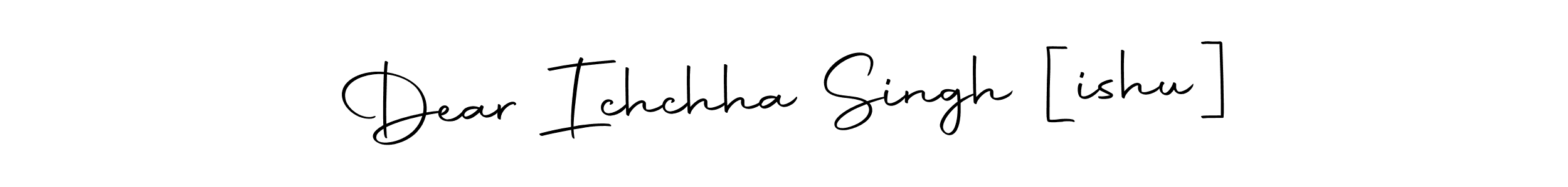 Use a signature maker to create a handwritten signature online. With this signature software, you can design (Autography-DOLnW) your own signature for name Dear Ichchha Singh [ishu]. Dear Ichchha Singh [ishu] signature style 10 images and pictures png