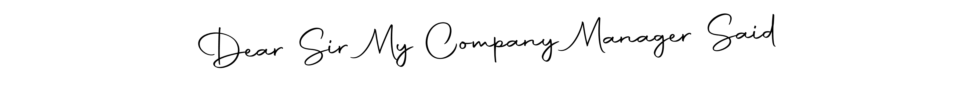 if you are searching for the best signature style for your name Dear Sir My Company Manager Said. so please give up your signature search. here we have designed multiple signature styles  using Autography-DOLnW. Dear Sir My Company Manager Said signature style 10 images and pictures png