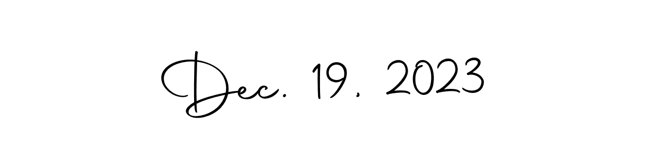 Make a short Dec. 19, 2023 signature style. Manage your documents anywhere anytime using Autography-DOLnW. Create and add eSignatures, submit forms, share and send files easily. Dec. 19, 2023 signature style 10 images and pictures png