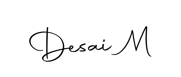Also we have Desai M name is the best signature style. Create professional handwritten signature collection using Autography-DOLnW autograph style. Desai M signature style 10 images and pictures png