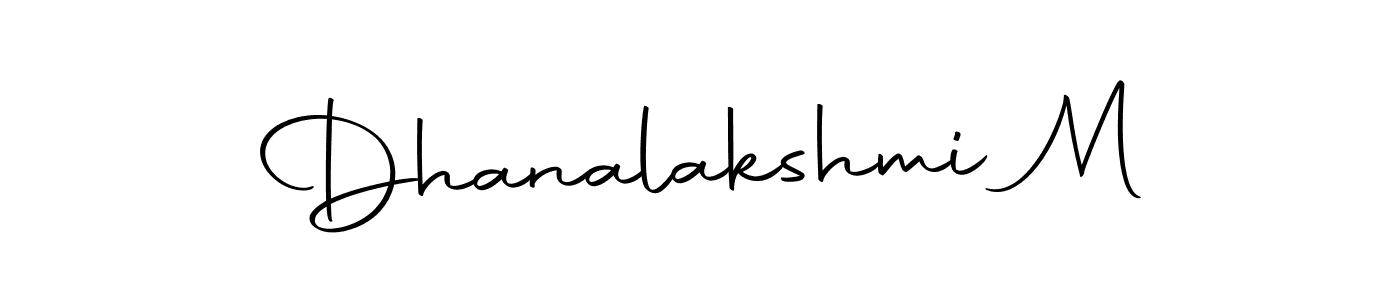 How to make Dhanalakshmi M signature? Autography-DOLnW is a professional autograph style. Create handwritten signature for Dhanalakshmi M name. Dhanalakshmi M signature style 10 images and pictures png
