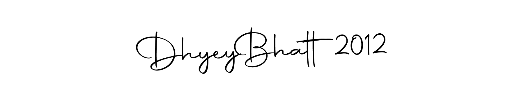How to make Dhyey  Bhatt  2012 signature? Autography-DOLnW is a professional autograph style. Create handwritten signature for Dhyey  Bhatt  2012 name. Dhyey  Bhatt  2012 signature style 10 images and pictures png
