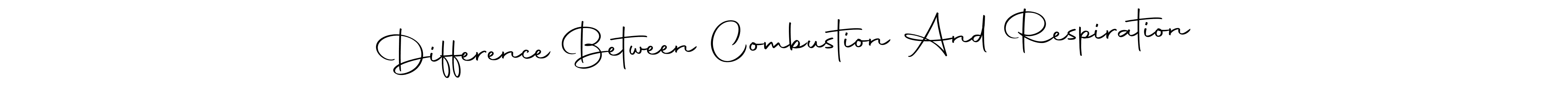 Make a beautiful signature design for name Difference Between Combustion And Respiration. Use this online signature maker to create a handwritten signature for free. Difference Between Combustion And Respiration signature style 10 images and pictures png