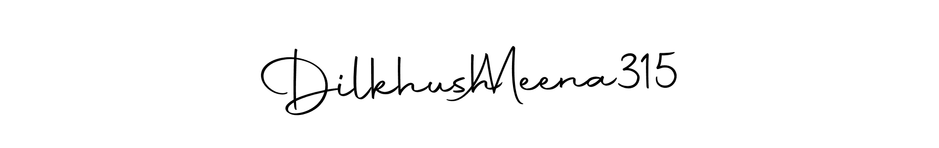 How to make Dilkhush   Meena315 signature? Autography-DOLnW is a professional autograph style. Create handwritten signature for Dilkhush   Meena315 name. Dilkhush   Meena315 signature style 10 images and pictures png