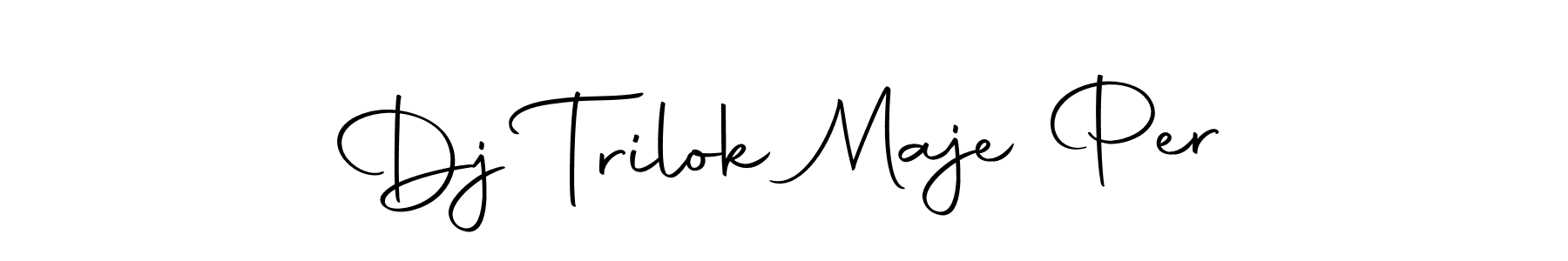 Make a beautiful signature design for name Dj Trilok Maje Per. With this signature (Autography-DOLnW) style, you can create a handwritten signature for free. Dj Trilok Maje Per signature style 10 images and pictures png