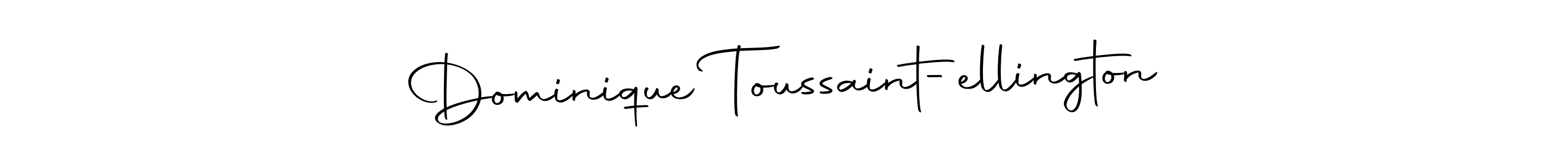 How to make Dominique Toussaint-ellington signature? Autography-DOLnW is a professional autograph style. Create handwritten signature for Dominique Toussaint-ellington name. Dominique Toussaint-ellington signature style 10 images and pictures png