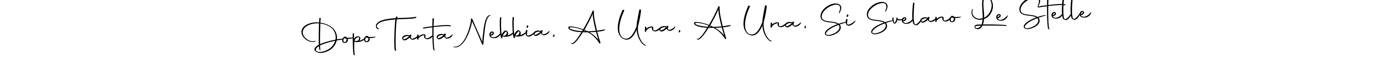 Also we have Dopo Tanta Nebbia, A Una, A Una, Si Svelano Le Stelle name is the best signature style. Create professional handwritten signature collection using Autography-DOLnW autograph style. Dopo Tanta Nebbia, A Una, A Una, Si Svelano Le Stelle signature style 10 images and pictures png