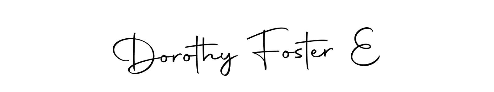 Make a beautiful signature design for name Dorothy Foster E. With this signature (Autography-DOLnW) style, you can create a handwritten signature for free. Dorothy Foster E signature style 10 images and pictures png