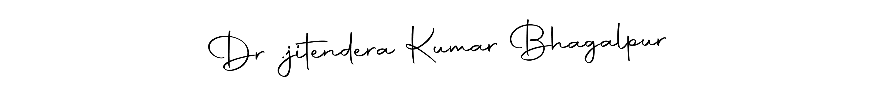 Make a short Dr .jitendera Kumar Bhagalpur signature style. Manage your documents anywhere anytime using Autography-DOLnW. Create and add eSignatures, submit forms, share and send files easily. Dr .jitendera Kumar Bhagalpur signature style 10 images and pictures png