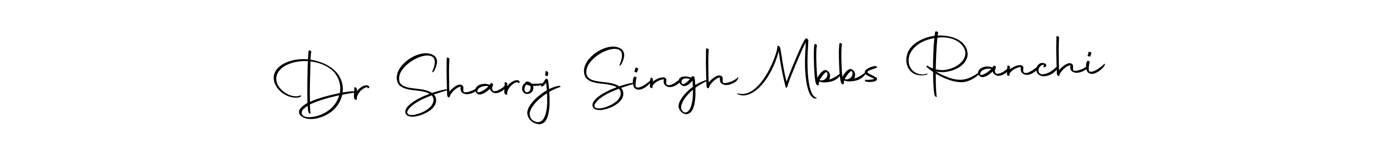 This is the best signature style for the Dr Sharoj Singh Mbbs Ranchi name. Also you like these signature font (Autography-DOLnW). Mix name signature. Dr Sharoj Singh Mbbs Ranchi signature style 10 images and pictures png