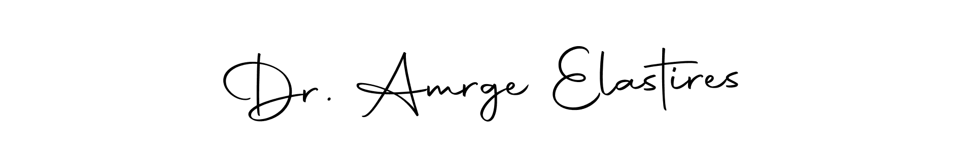 Make a beautiful signature design for name Dr. Amrge Elastires. With this signature (Autography-DOLnW) style, you can create a handwritten signature for free. Dr. Amrge Elastires signature style 10 images and pictures png