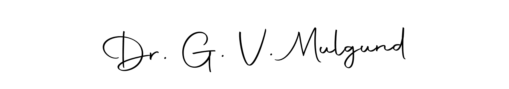 How to make Dr. G. V. Mulgund name signature. Use Autography-DOLnW style for creating short signs online. This is the latest handwritten sign. Dr. G. V. Mulgund signature style 10 images and pictures png