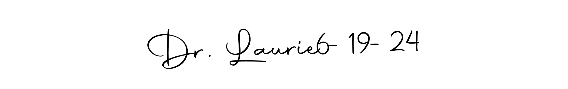 Make a beautiful signature design for name Dr. Laurie  6-19-24. With this signature (Autography-DOLnW) style, you can create a handwritten signature for free. Dr. Laurie  6-19-24 signature style 10 images and pictures png