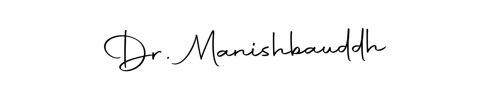 Design your own signature with our free online signature maker. With this signature software, you can create a handwritten (Autography-DOLnW) signature for name Dr. Manishbauddh. Dr. Manishbauddh signature style 10 images and pictures png